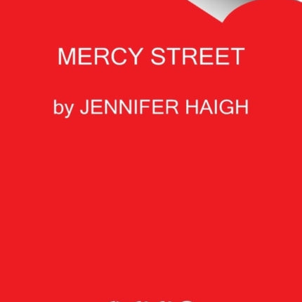 Mercy Street: A Novel