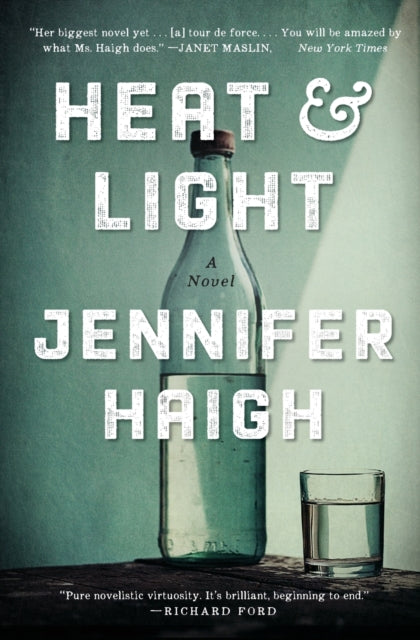 Heat and Light: A Novel