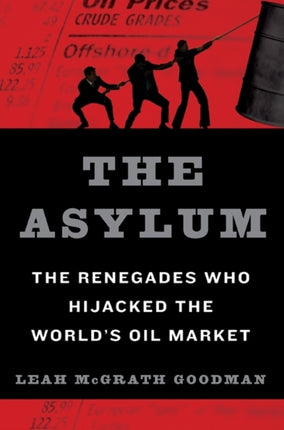 The Asylum The Renegades Who Hijacked the Worlds