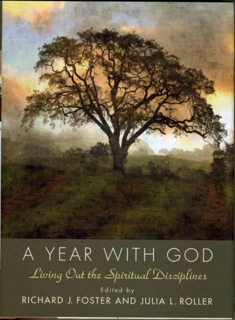 A Year with God: Living Out the Spiritual Disciplines