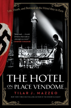 The Hotel on Place Vendome: Life, Death, and Betrayal at the Hotel Ritz in Paris