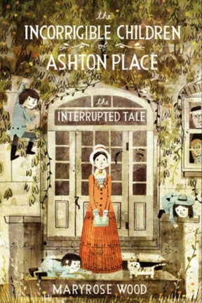 The Incorrigible Children of Ashton Place: Book IV: The Interrupted Tale