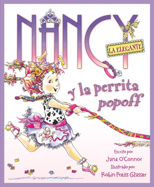 Nancy La Elegante Y La Perrita Popoff: Fancy Nancy and the Posh Puppy (Spanish Edition)