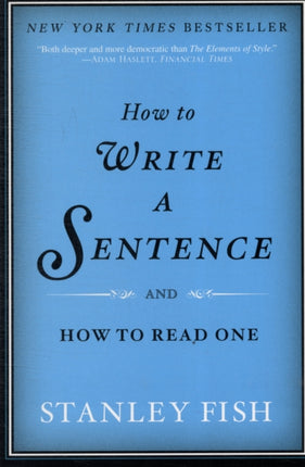 How to Write a Sentence: And How to Read One