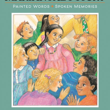 Marianthe's Story: Painted Words And Spoken Memories