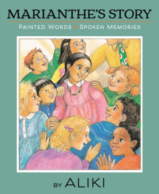 Marianthe's Story: Painted Words And Spoken Memories