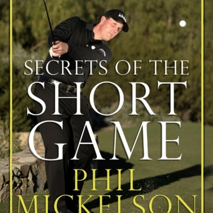 Secrets of the Short Game