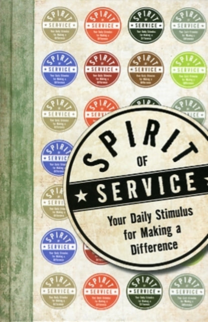 Spirit of Service: Your Daily Stimulus for Making a Difference