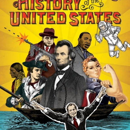 The Mental Floss History of the United States: The (Almost) Complete and (Entirely) Entertaining Story of America