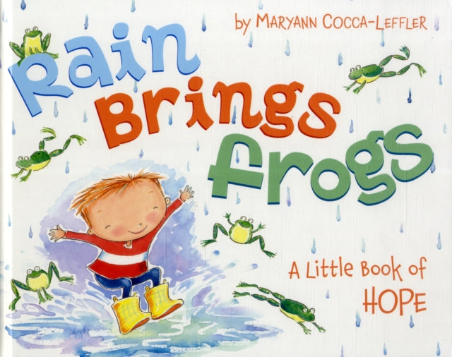 Rain Brings Frogs: A Little Book of Hope