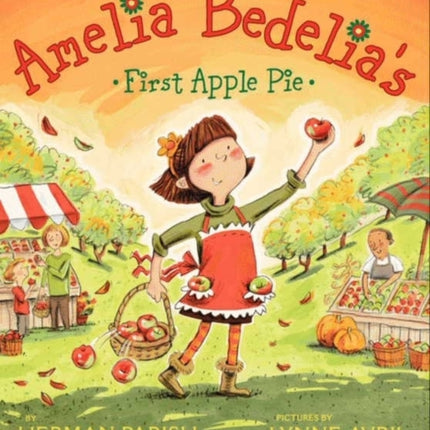 Amelia Bedelias First Apple Pie