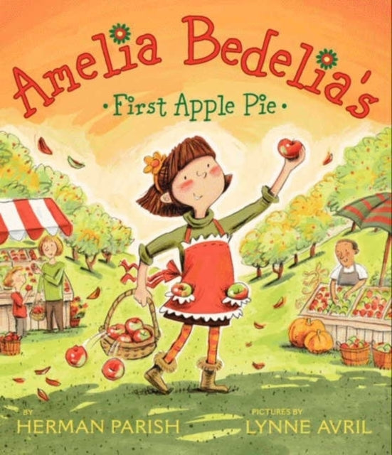 Amelia Bedelias First Apple Pie