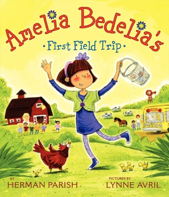 Amelia Bedelias First Field Trip