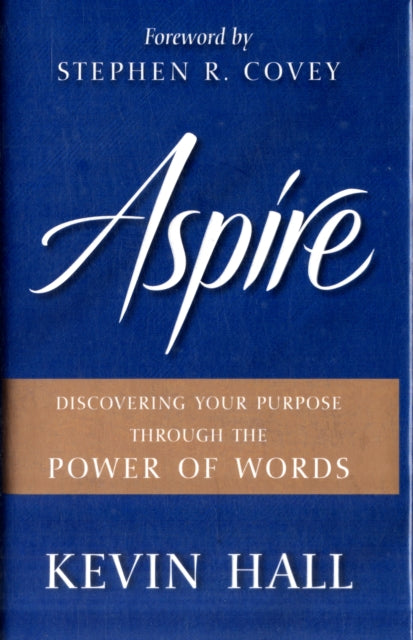 Aspire: Discovering Your Purpose Through the Power of Words