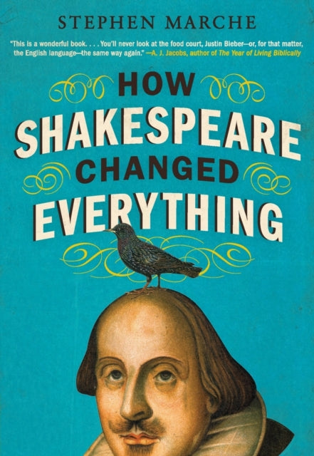 How Shakespeare Changed Everything