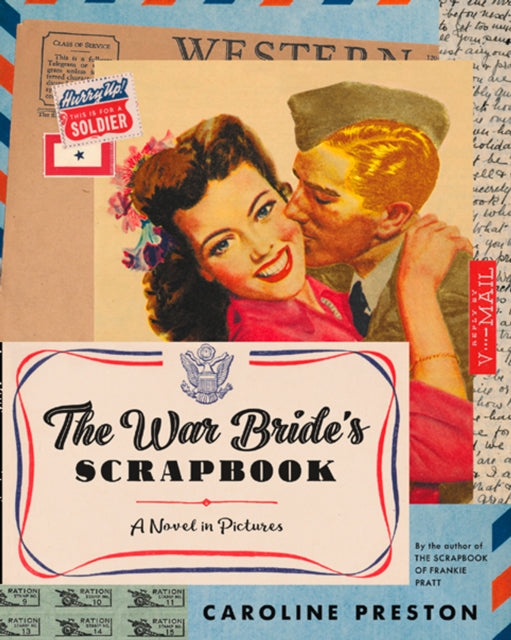 The War Bride's Scrapbook: A Novel in Pictures