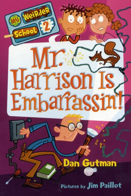 My Weirder School #2: Mr. Harrison Is Embarrassin’!