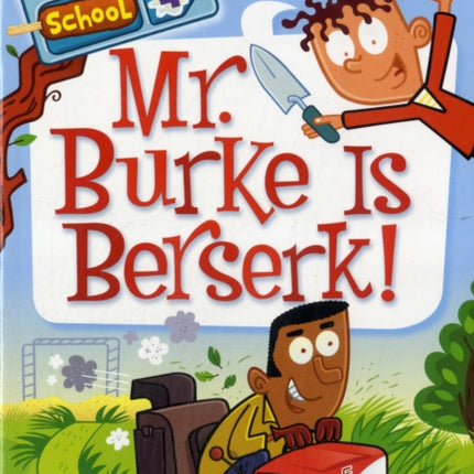 My Weirder School #4: Mr. Burke Is Berserk!