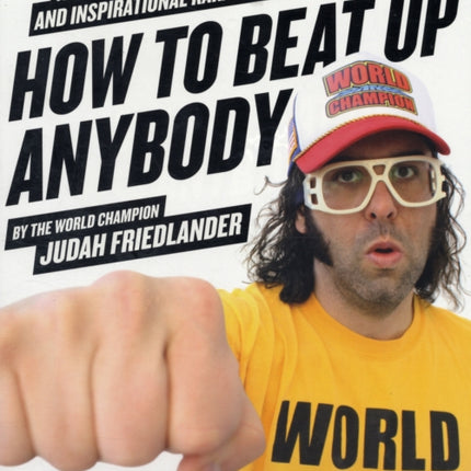 How to Beat Up Anybody