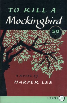 To Kill a Mockingbird: 50th Anniversary Edition