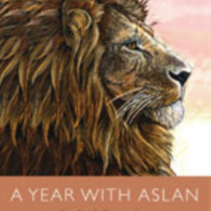 A Year with Aslan: Daily Reflections from The Chronicles of Narnia