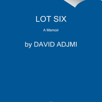 Lot Six: A Memoir