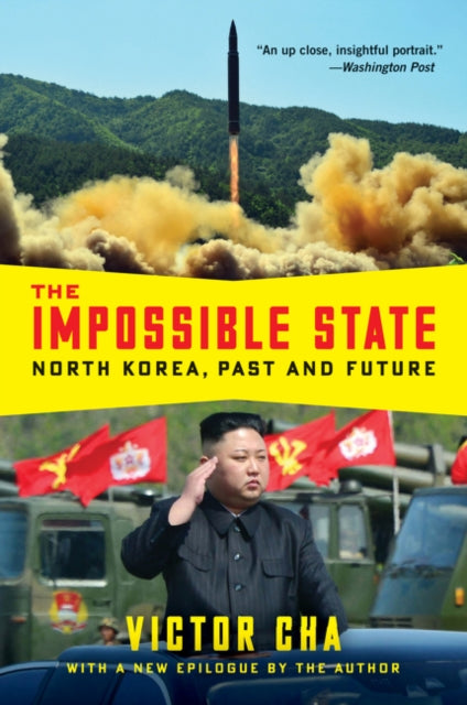 The Impossible State: North Korea, Past and Future