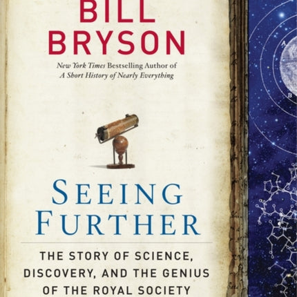 Seeing Further: The Story of Science, Discovery, and the Genius of the Royal Society