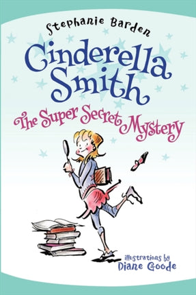 Cinderella Smith The Super Secret Mystery