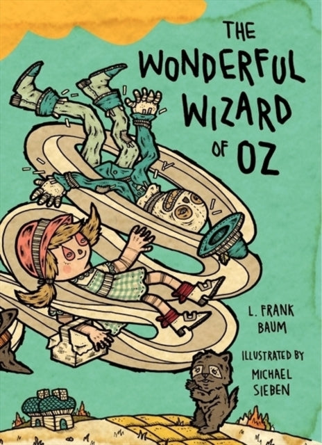 The Wonderful Wizard of Oz: Illustrations by Michael Sieben