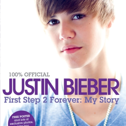 Justin Bieber: First Step 2 Forever: My Story