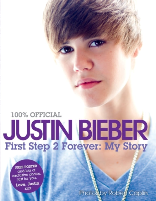 Justin Bieber: First Step 2 Forever: My Story