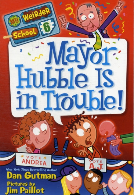 My Weirder School #6: Mayor Hubble Is in Trouble!