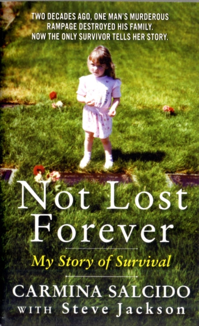 Not Lost Forever: My Story of Survival