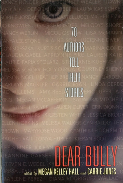 Dear Bully: Seventy Authors Tell Their Stories