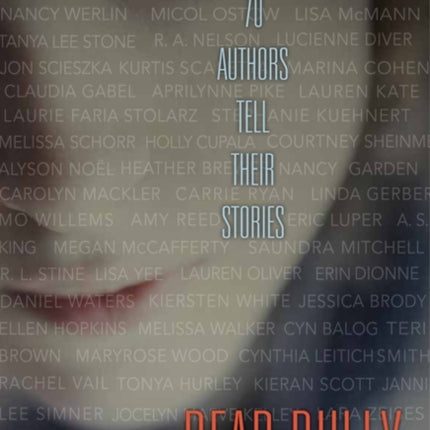 Dear Bully Seventy Authors Tell Their Stories 70