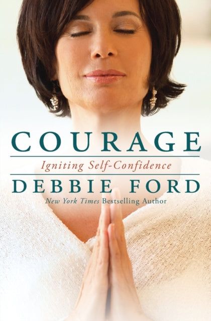 Courage: Overcoming Fear and Igniting Self-Confidence