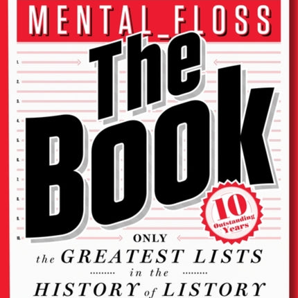 Mental_Floss: The Book: The Greatest Lists in the History of Listory