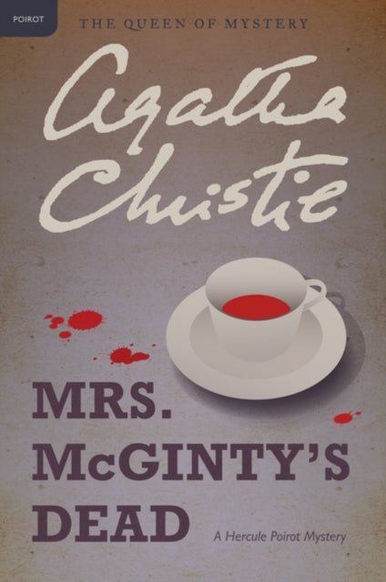 Mrs. McGinty's Dead: A Hercule Poirot Mystery: The Official Authorized Edition