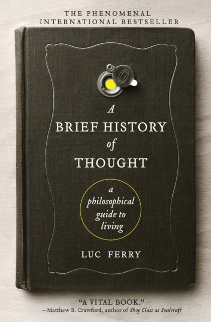 A Brief History of Thought: A Philosophical Guide to Living