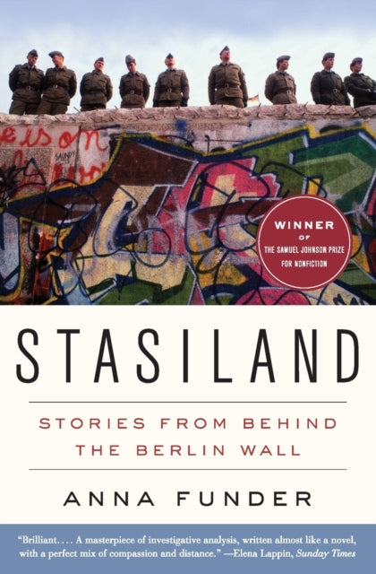 Stasiland: Stories from Behind the Berlin Wall