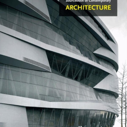 The Sourcebook of Contemporary Architecture