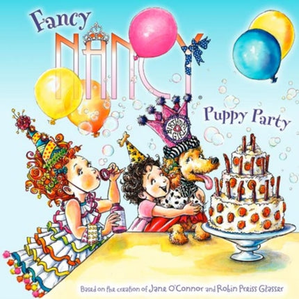 Fancy Nancy: Puppy Party