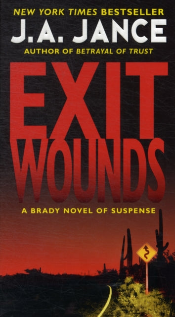 Exit Wounds: A Brady Novel of Suspense