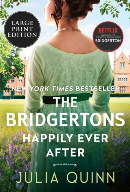 The Bridgertons: Happily Ever After [Large Print]