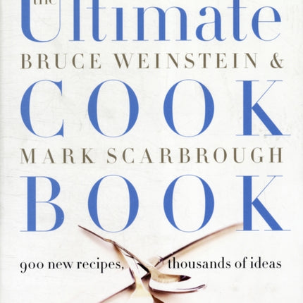 The Ultimate Cook Book: 900 New Recipes, Thousands of Ideas