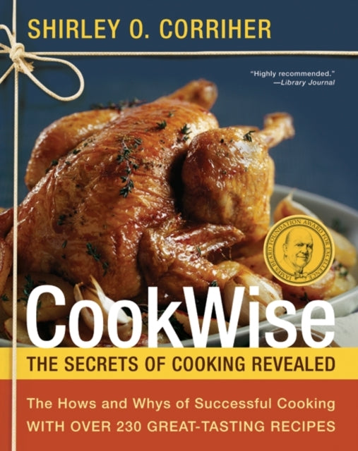 Cookwise: The Hows and Whys of Successful Cooking