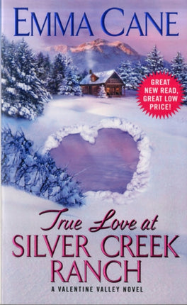 True Love at Silver Creek Ranch: A Valentine Valley Novel