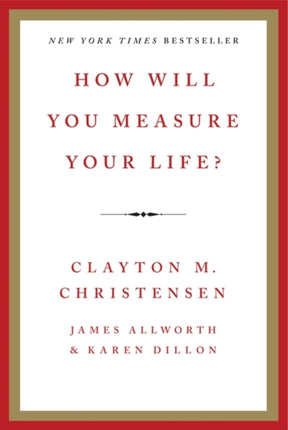 How Will You Measure Your Life?