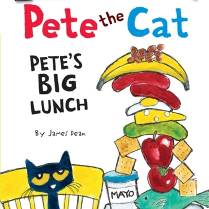 Pete the Cat: Pete's Big Lunch